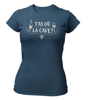 T-shirt T'as où la cave