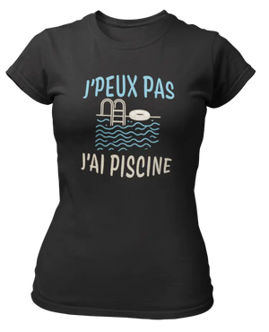 T-shirts j'peux pas j'ai piscine - Lafourgoneta