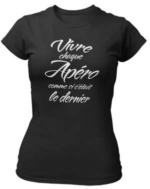 T-shirt Vivre chaque apéro comme si c'était le dernier - Lafourgoneta