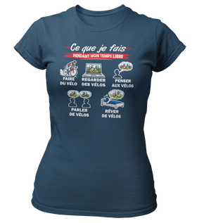 T-shirt Ce que je fais pendant mon temps libre Vélo