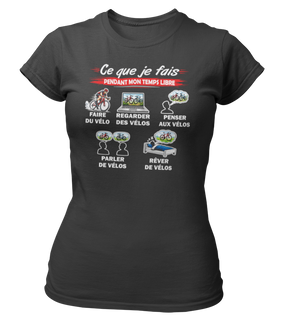 T-shirt Ce que je fais pendant mon temps libre Vélo