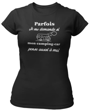 T-shirt Parfois je me demande si mon camping-car pense aussi à moi - Lafourgoneta