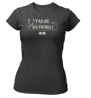 T-shirt T'as où les vaches d'Herens