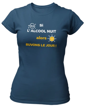 T-shirts si l'alcool nuit alors buvons le jour - Lafourgoneta