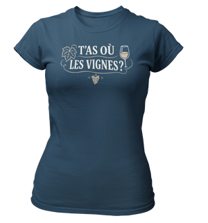 T-shirt T'as où les vignes