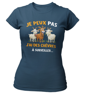 T-shirt je peux pas j'ai des chèvres à surveiller