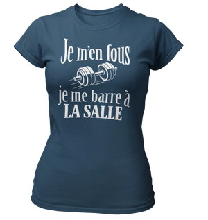 T-shirt Je m'en fous je me barre à la salle