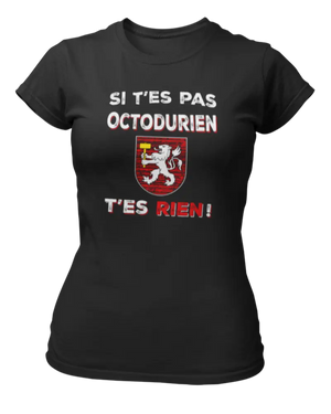 T-shirt Si t'es pas Octodurien t'es rien - Lafourgoneta