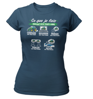 T-shirt Ce que je fais pendant mon temps libre Tracteur