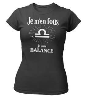 T-Shirt Signe Astrologique Balance – Je m’en fous je suis Balance
