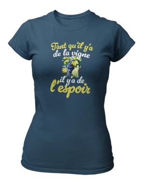 T-shirt Tant qu'il y'a de la vigne il y'a de l'espoir - Lafourgoneta
