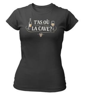 T-shirt T'as où la cave