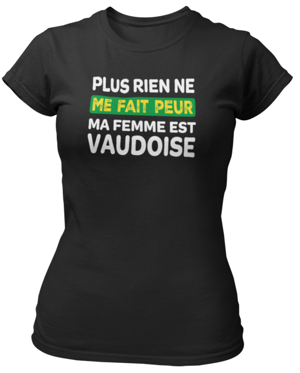 T-shirt Plus rien ne me fait peur ma femme est Vaudoise