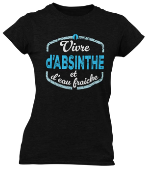 T-shirt Vivre d'ABSINTHE et d'eau fraiche - Lafourgoneta
