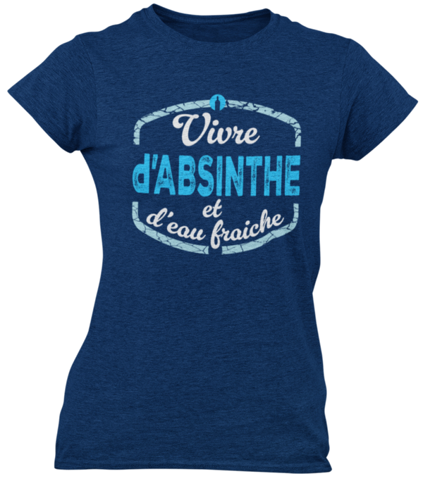 T-shirt Vivre d'ABSINTHE et d'eau fraiche