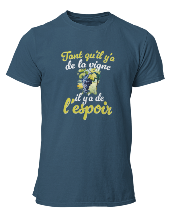 T-shirt Tant qu'il y'a de la vigne il y'a de l'espoir
