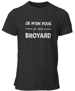 T-shirt Je m'en fous je suis Broyard - Lafourgoneta