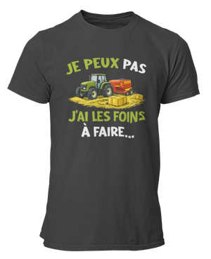 T-shirt Je peux pas j'ai les foins à faire
