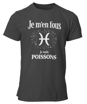 T-Shirt Signe Astrologique Poissons – Je m’en fous je suis Poissons