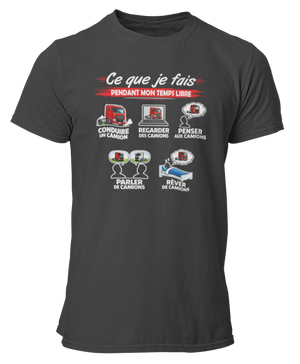 T-shirt Ce que je fais pendant mon temps libre Camion