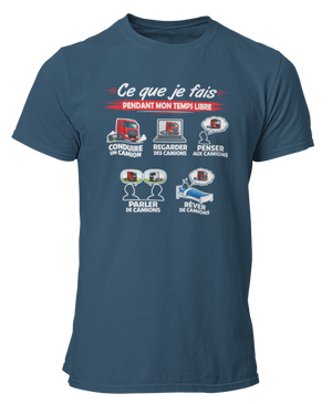 T-shirt Ce que je fais pendant mon temps libre Camion