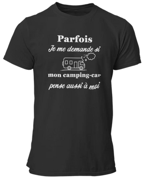T-shirt Parfois je me demande si mon camping-car pense aussi à moi - Lafourgoneta