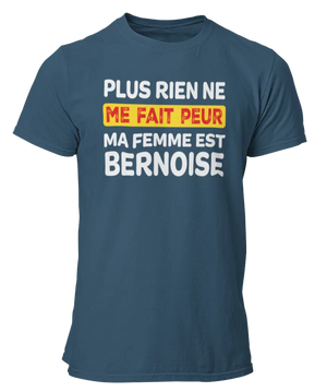 T-shirt plus rien ne me fait peur me femme est Bernoise - Lafourgoneta