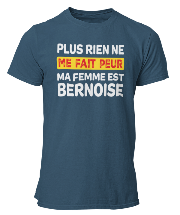 T-shirt plus rien ne me fait peur me femme est Bernoise
