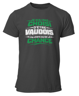 T-shirt Je n'ai pas choisi d'être Vaudois, j'ai juste eu de la chance