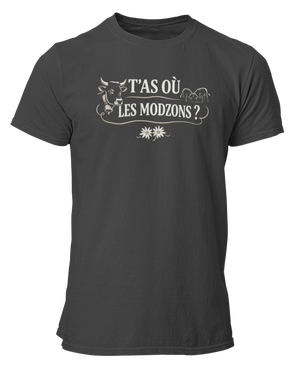 T-shirt T'as où les modzons