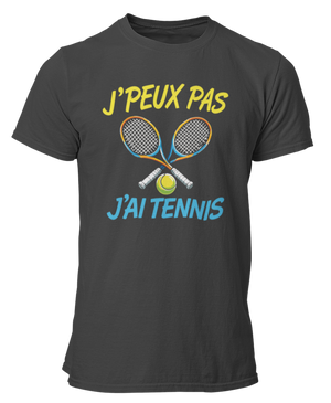T-shirt Je peux pas j'ai tennis