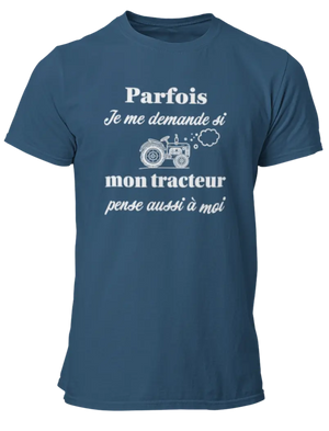 T-shirt Parfois je me demande si mon tracteur pense aussi à moi - Lafourgoneta