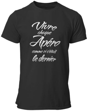 T-shirt Vivre chaque apéro comme si c'était le dernier - Lafourgoneta