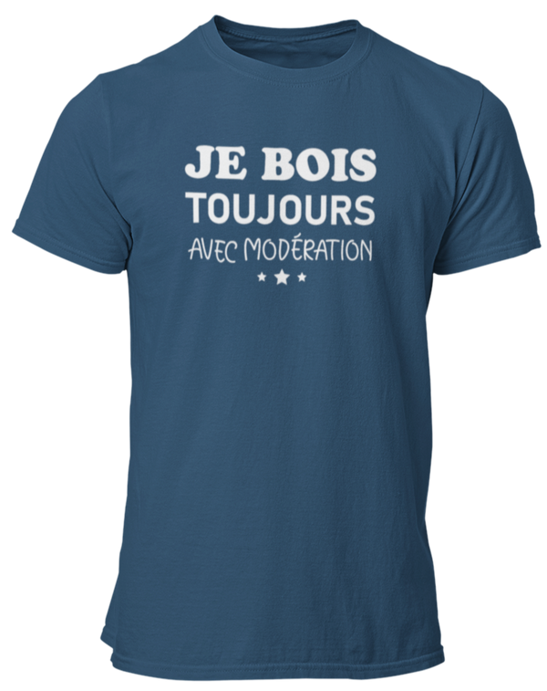 T-shirt Je bois toujours avec modération