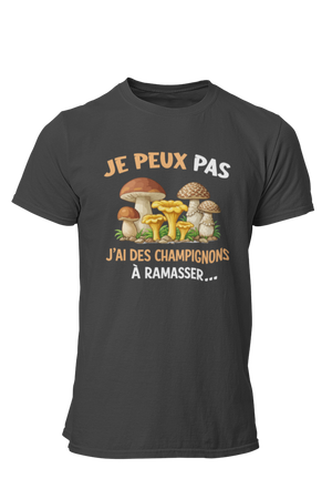 T-shirt je peux pas j'ai des champignons à ramasser