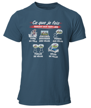 T-shirt Ce que je fais pendant mon temps libre Vélo