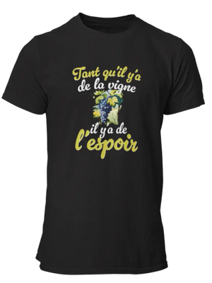 T-shirt Tant qu'il y'a de la vigne il y'a de l'espoir - Lafourgoneta