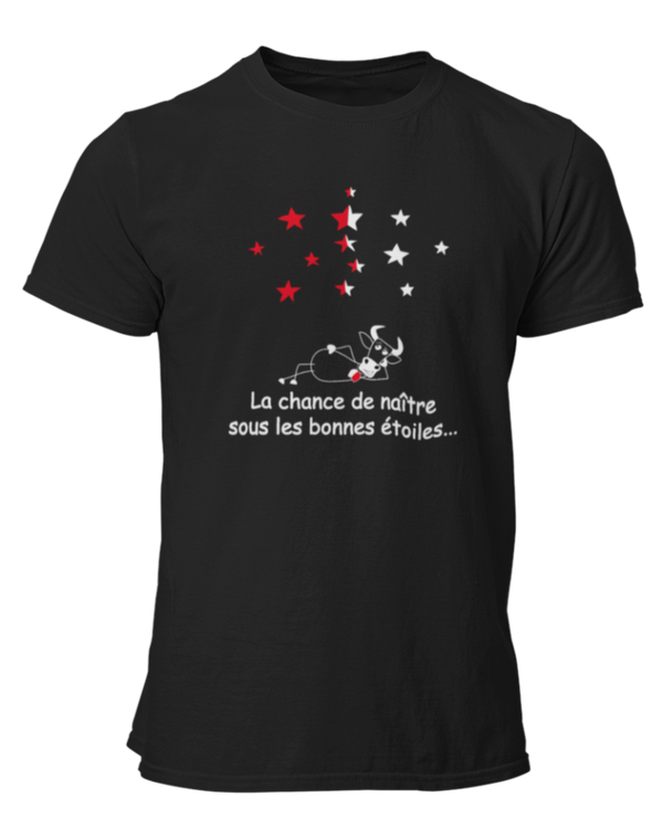 T-shirt La chance de naître sous les bonnes étoiles
