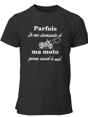 T-shirt Parfois je me demande si ma moto pense aussi à moi - Lafourgoneta