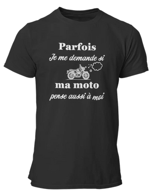 T-shirt Parfois je me demande si ma moto pense aussi à moi - Lafourgoneta