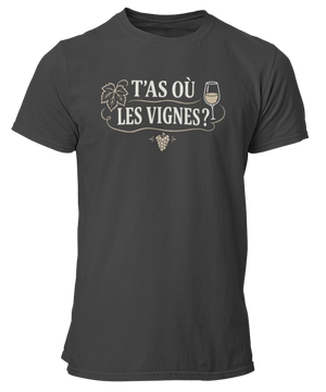 T-shirt T'as où les vignes
