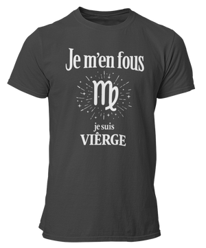 T-Shirt Signe Astrologique Vierge – Je m’en fous je suis Vierge