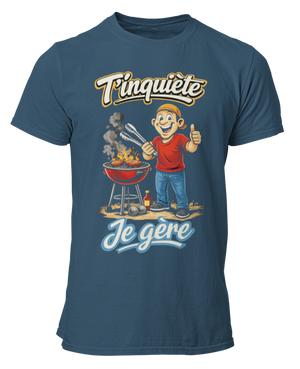 T-shirt T'inquiète, je gère au barbecue
