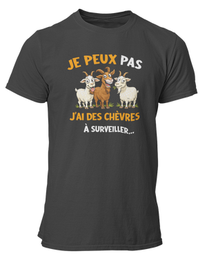 T-shirt je peux pas j'ai des chèvres à surveiller