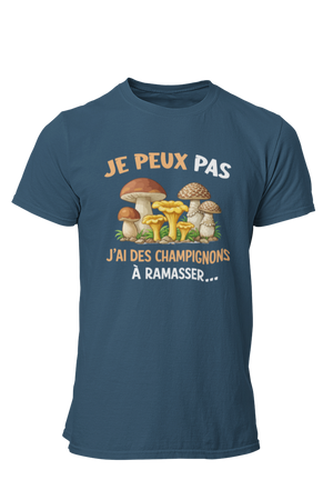 T-shirt je peux pas j'ai des champignons à ramasser