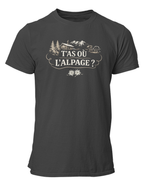 T-shirt T'as où l'alpage