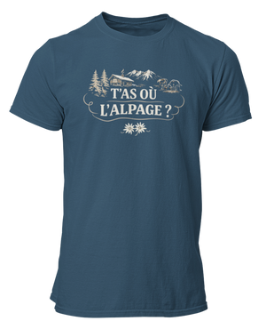 T-shirt T'as où l'alpage