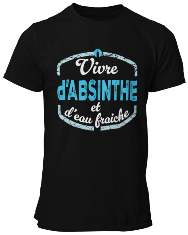 T-shirt Vivre d'ABSINTHE et d'eau fraiche