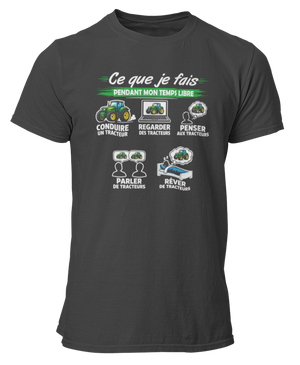 T-shirt Ce que je fais pendant mon temps libre Tracteur