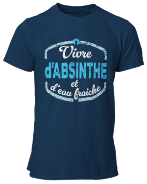 T-shirt Vivre d'ABSINTHE et d'eau fraiche - Lafourgoneta